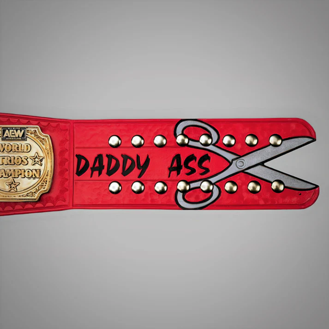 AEW World Trios Championship Belt – Scissoring Daddy Ass Collector Edition