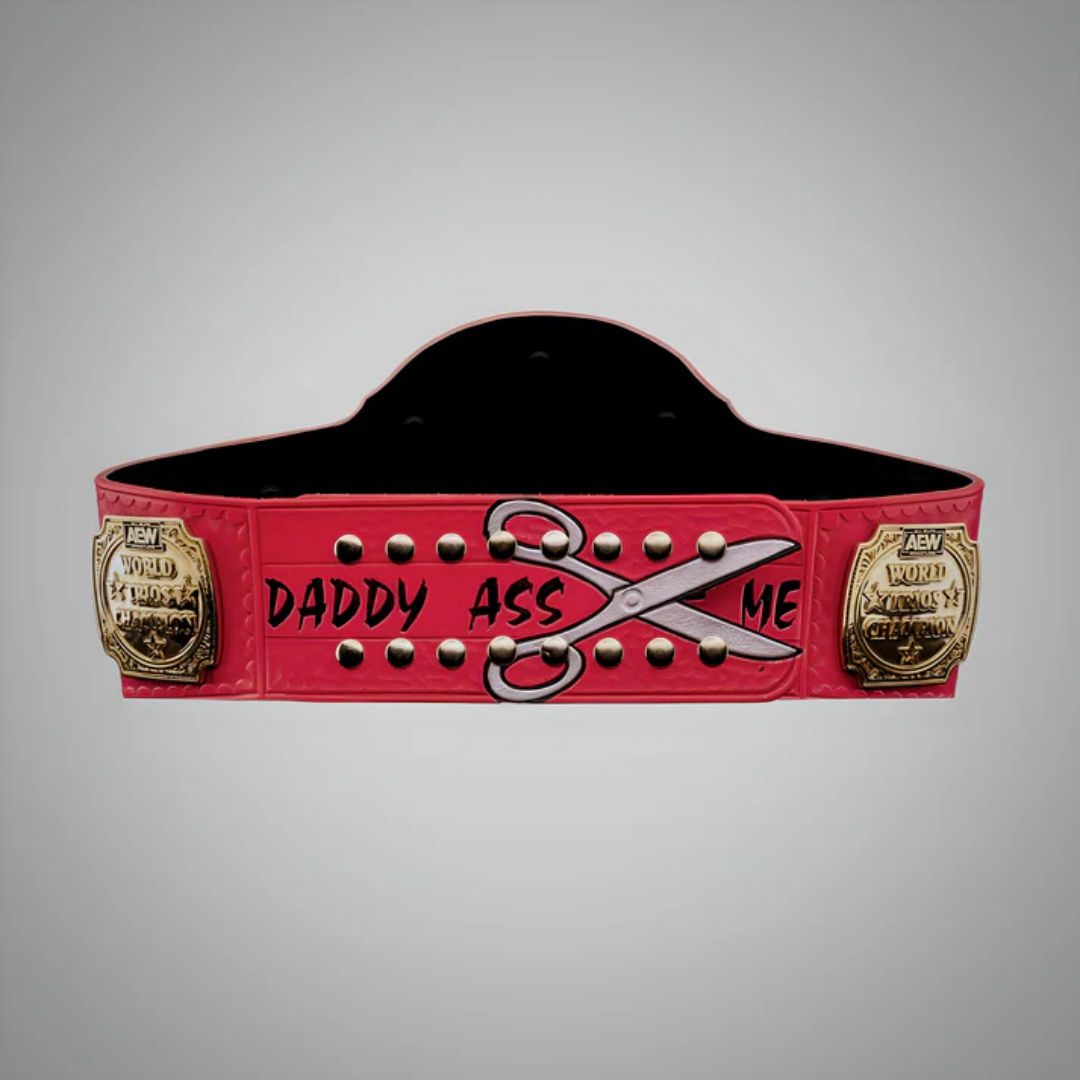 AEW World Trios Championship Belt – Scissoring Daddy Ass Collector Edition